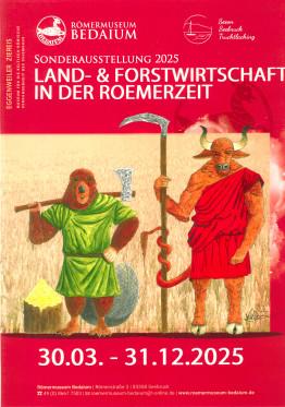 Sonderausstellung 2025 - LAnd- und Forstwirtschaft in der Römerzeit